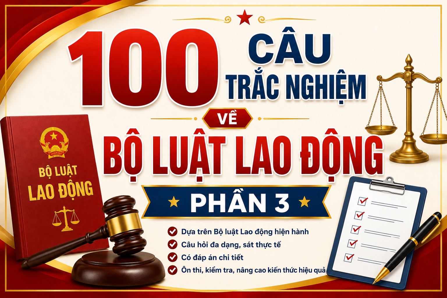 100 câu trắc về Bộ luật Lao động - Phần 3