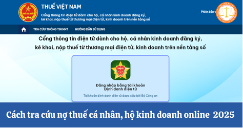 Hướng dẫn tra cứu nợ thuế cá nhân, hộ kinh doanh online năm 2025