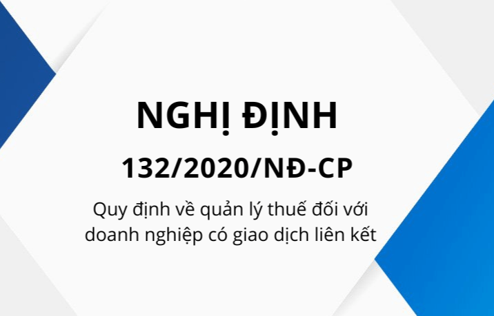 Nghị định Sửa đổi, bổ sung một số điều của Nghị định số 132/2020/NĐ-CPngày 05 tháng 11 năm 2020 của Chính phủ quy định về quản lý thuếđối với doanh nghiệp có giao dịch liên kết