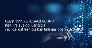 Quyết định 23/2024/QĐ-UBND Bến Tre sửa đổi Bảng giá đất 2020-2024