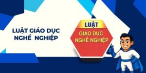 Luật Giáo dục Nghề nghiệp năm 2025