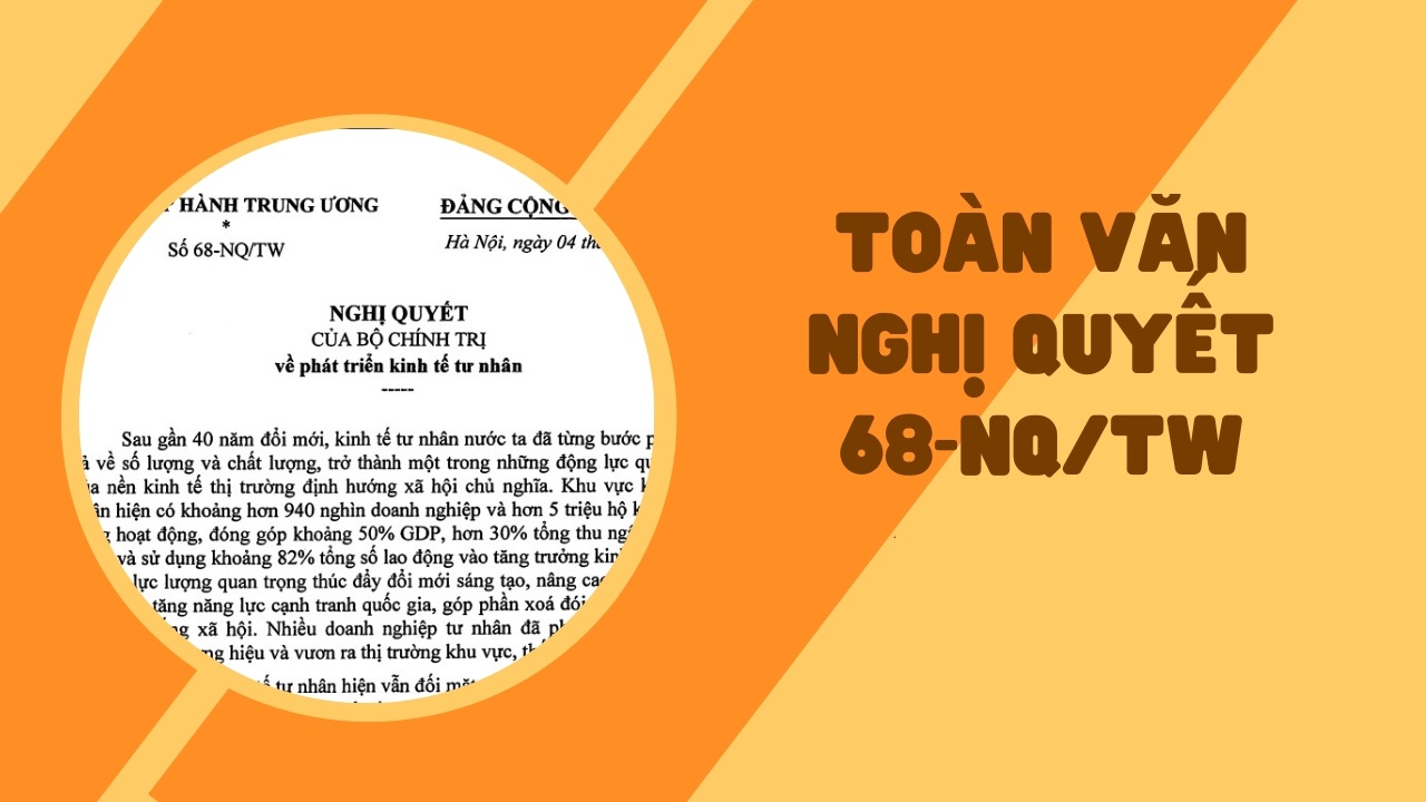 Nghị quyết số 68-NQ/TW ngày 4/5/2025 của Bộ Chính trị về phát triển kinh tế tư nhân
